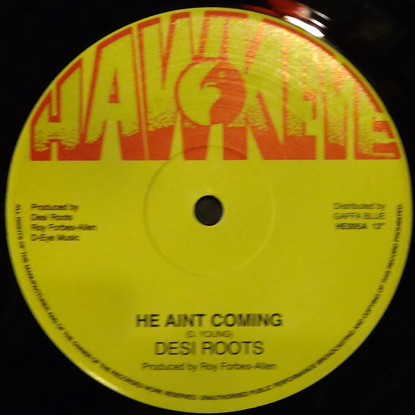 Desi Roots - He Aint Coming | Hawkeye (HE005) - 2