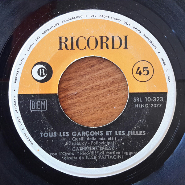 Catherine Spaak - Tous Les Garçons Et Les Filles = Quelli Della Mia Età / J'Ai Jeté Mon Coeur = Ho Scherzato Con Il Cuore | Ricordi (SRL 10-323) - 3