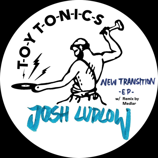 Josh Ludlow - New Transition | Toy Tonics (TOYT178)