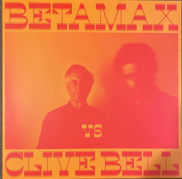 Betamax Vs Clive Bell - Betamax Vs Clive Bell | Byrd Out (BYR035) - main