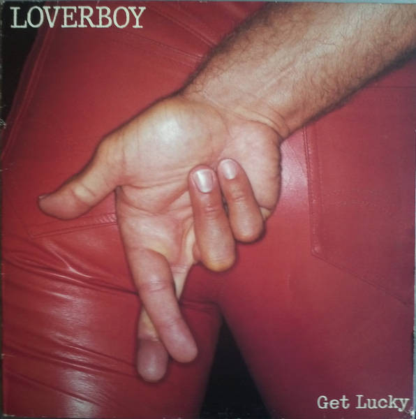 Loverboy - Get Lucky | CBS (CBS CX 85402)