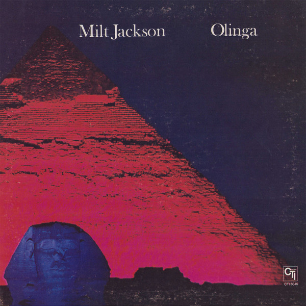 Milt Jackson - Olinga | CTI Records (CTI 6046) - main Milt Jackson - Olinga | CTI Records (CTI 6046) - main