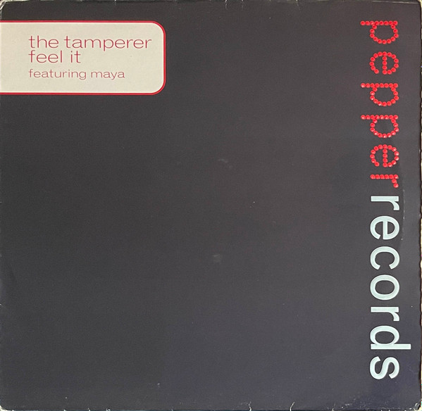 The Tamperer Featuring Maya - Feel It | Pepper Records (053003-6) - main