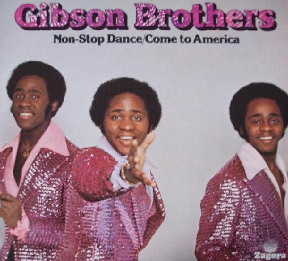 Gibson Brothers - Non-Stop Dance / Come To America | Zagora (9286 717)