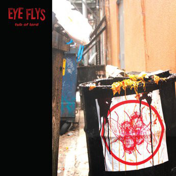 Eye Flys - Tub Of Lard | Thrill Jockey (THRILL 522)