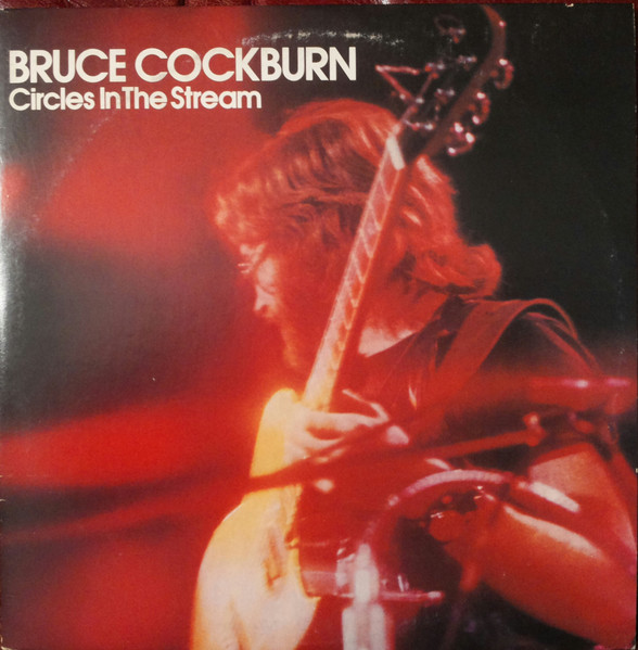 Bruce Cockburn - Circles In The Stream | True North (ILTA 9475) - 2 Bruce Cockburn - Circles In The Stream | True North (ILTA 9475) - 2