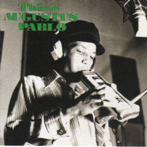 Augustus Pablo - This Is Augustus Pablo | 17 North Parade (VP4188)