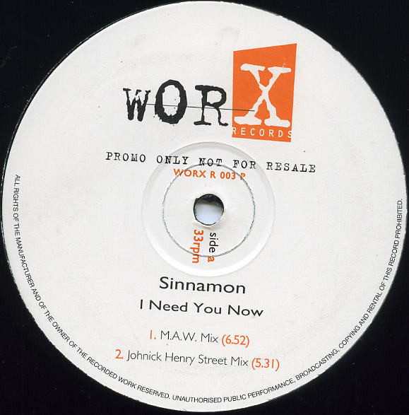 Sinnamon - I Need You Now | Worx Records (WORX R 003 P) - main Sinnamon - I Need You Now | Worx Records (WORX R 003 P) - main