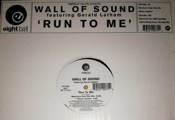 Wall Of Sound Featuring Gerald Latham - Run To Me | Eightball Records (EB77)