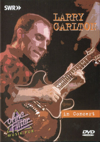 Larry Carlton - In Concert | in-akustik (INAK 6514-2 DVD)