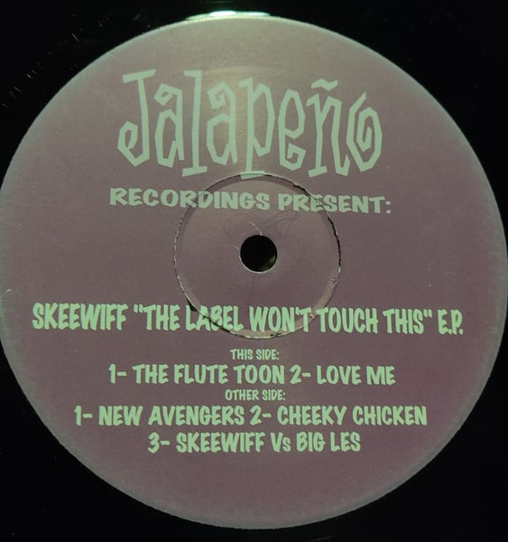 Skeewiff - The Label Won't Touch This E.P. | Jalapeno Records (JAL 001) - main Skeewiff - The Label Won't Touch This E.P. | Jalapeno Records (JAL 001) - main