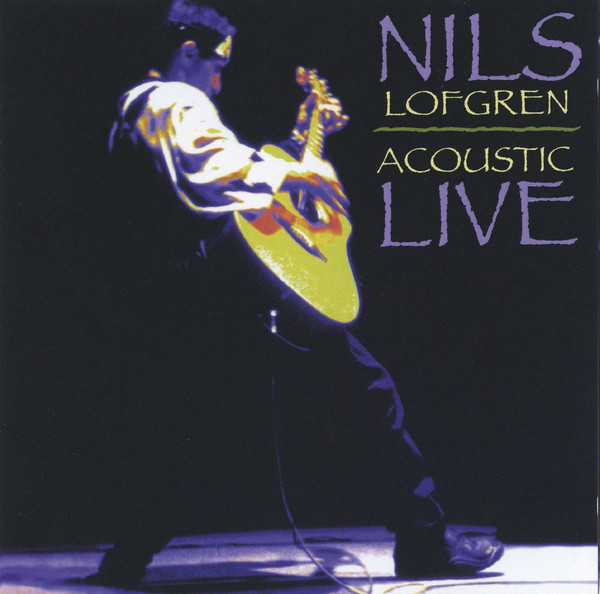 Nils Lofgren - Acoustic Live | Cattle Track Road Records (CTRR1014) - main Nils Lofgren - Acoustic Live | Cattle Track Road Records (CTRR1014) - main
