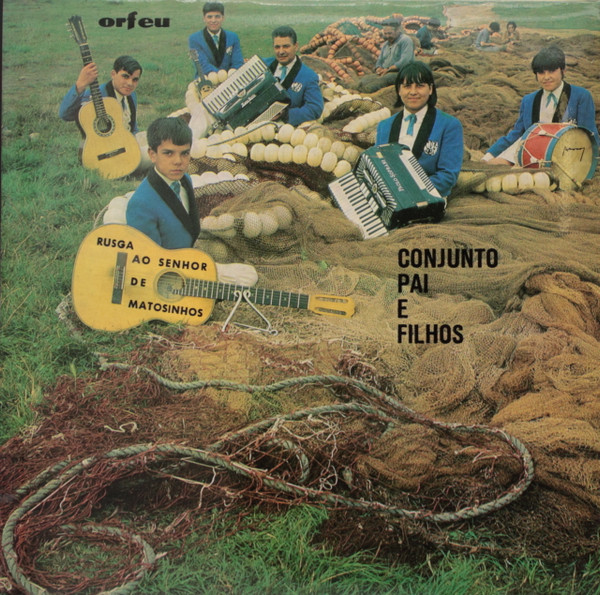 Conjunto Pai E Filhos - Rusga Ao Senhor De Matosinhos | Orfeu (ATEP 6269)