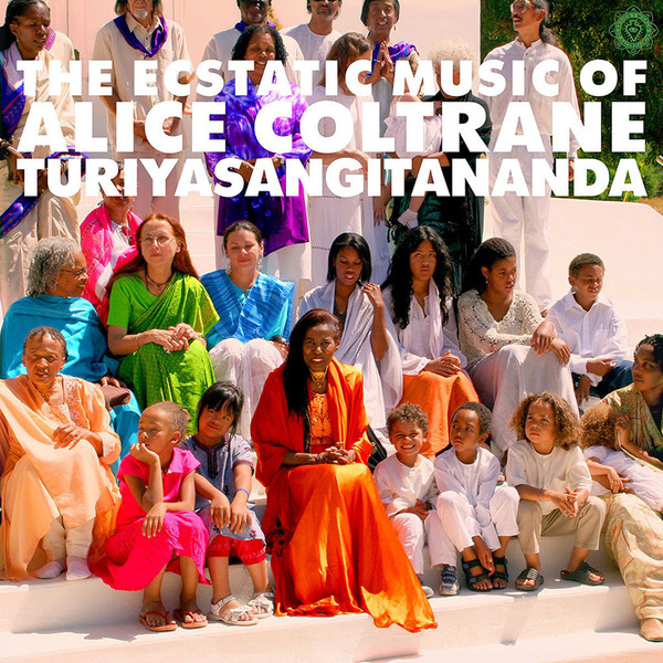 Alice Coltrane , Turiyasangitananda - The Ecstatic Music Of Alice Coltrane Turiyasangitananda | Luaka Bop (LBOP-087) - main