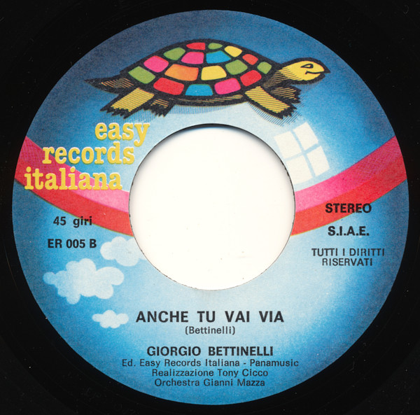 Giorgio Bettinelli - Benedetta Sia Riccion / Anche Tu Vai Via | Easy Records Italiana (ER 005) - 4