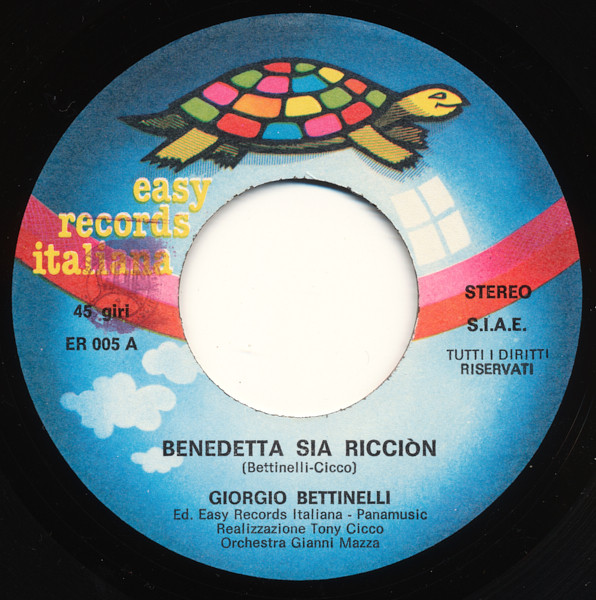 Giorgio Bettinelli - Benedetta Sia Riccion / Anche Tu Vai Via | Easy Records Italiana (ER 005) - 3