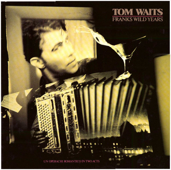 Tom Waits - Franks Wild Years | Island Records (ITW 3)