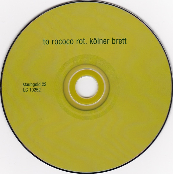 To Rococo Rot - Kölner Brett | Staubgold (staubgold 22) - 3