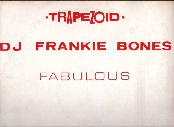 Frankie Bones - Trapezoid | Fabulous Music UK (FABU 009T) - 3