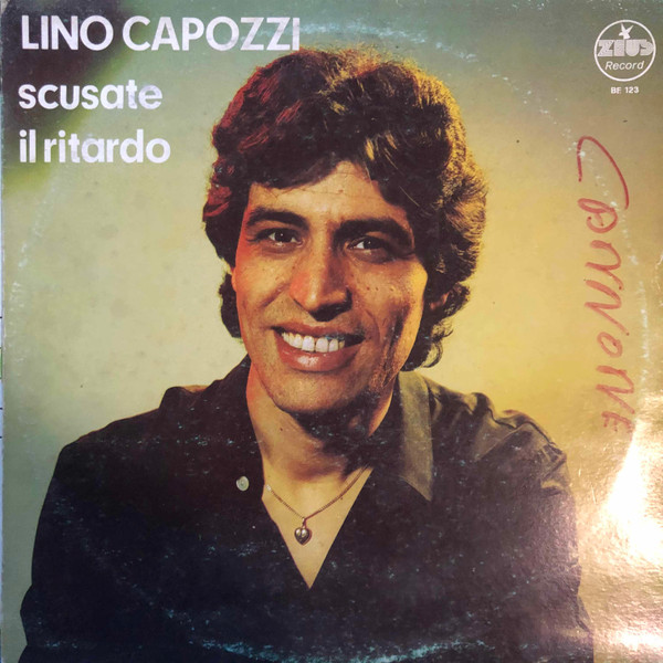 Lino Capozzi - Scusate Il Ritardo | Zeus Record (BE 123) - main Lino Capozzi - Scusate Il Ritardo | Zeus Record (BE 123) - main