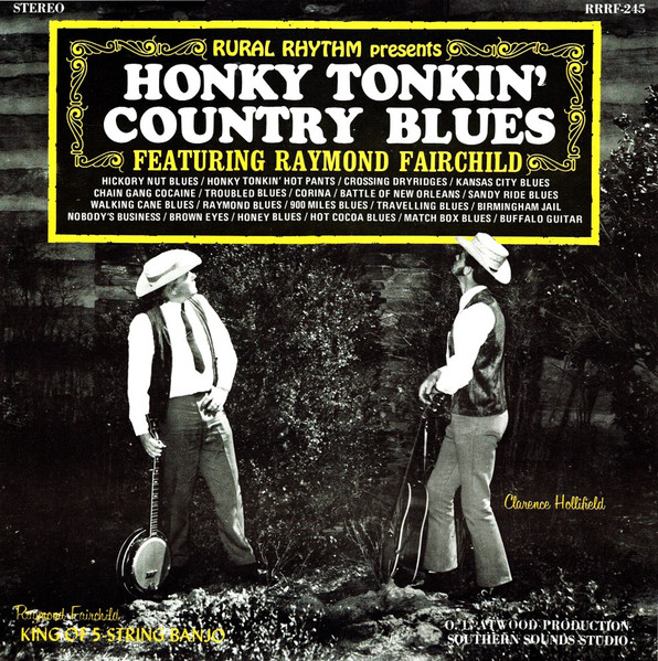 Raymond Fairchild - Honky Tonkin' Country Blues | Rural Rhythm Records (RRRF 245-AST) - main Raymond Fairchild - Honky Tonkin' Country Blues | Rural Rhythm Records (RRRF 245-AST) - main