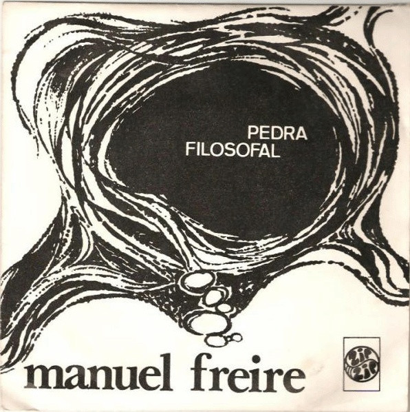 Manuel Freire - Pedra Filosofal | Zip Zip (ZIP 30.001 / S)
