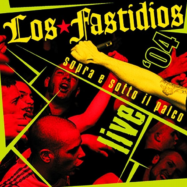 Los Fastidios - Sopra E Sotto Il Palco (Live '04) | Blind Alley Records (BAR001) - main Los Fastidios - Sopra E Sotto Il Palco (Live '04) | Blind Alley Records (BAR001) - main