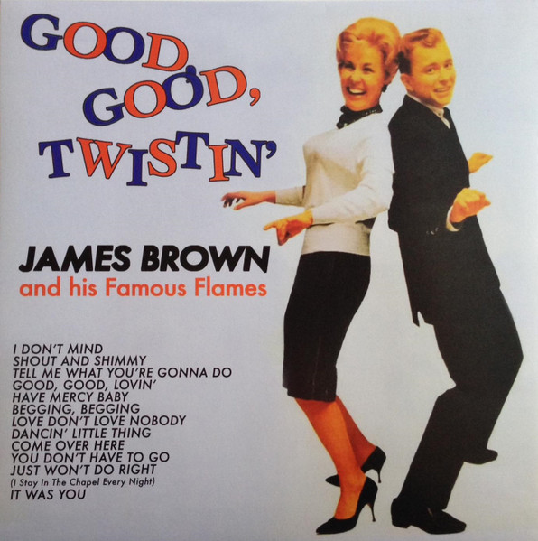 James Brown & The Famous Flames - Good, Good, Twistin' | Ermitage (VNL18703) - main