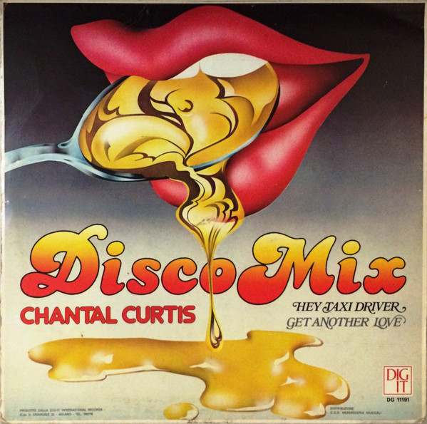 Chantal Curtis - Hey Taxi Driver / Get Another Love | Dig-It International Records (DG 11191) - 2