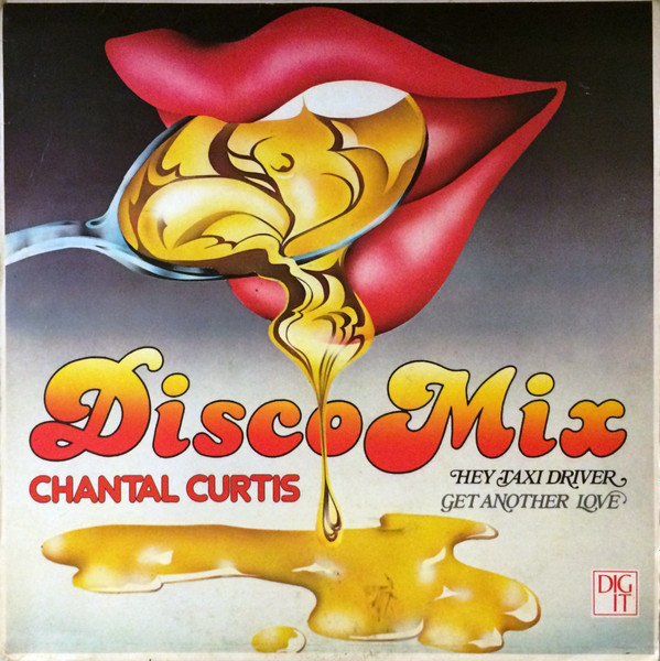 Chantal Curtis - Hey Taxi Driver / Get Another Love | Dig-It International Records (DG 11191) - main