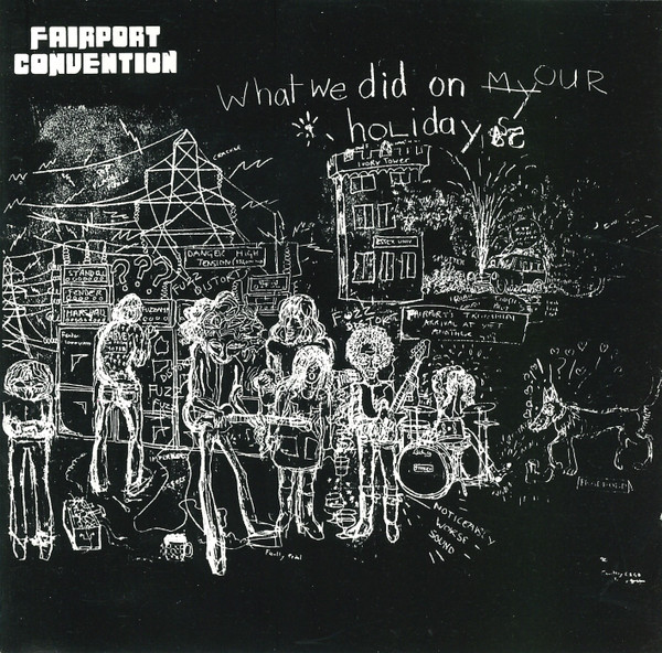 Fairport Convention - What We Did On Our Holidays | Island Masters (IMCD 97) - main