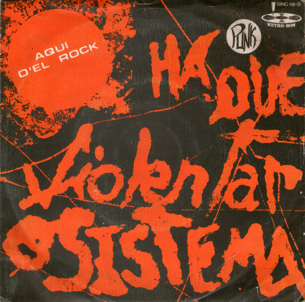 Aqui D'el-Rock - Há Que Violentar O Sistema | Metro-Som (SING 118-S) - main