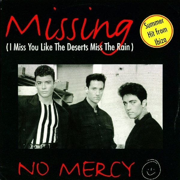 No Mercy - Missing (I Miss You Like The Deserts Miss The Rain) | MCI (74321 32425 1)