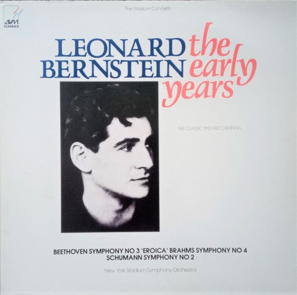 Leonard Bernstein , The Stadium Symphony Orchestra Of New York - Leonard Bernstein - the Early Years | AVM Records (AVM1001/2)