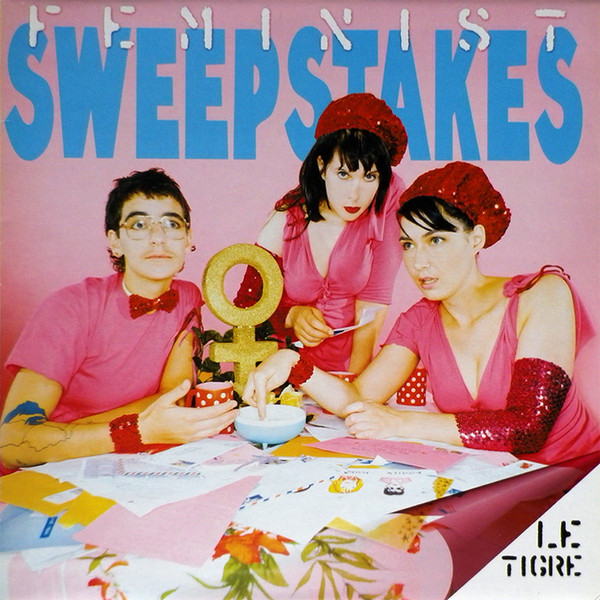 Le Tigre - Feminist Sweepstakes | Chicks On Speed Records (COSR005)
