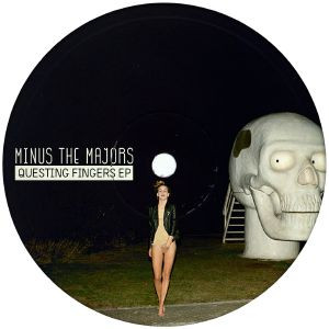 Minus The Majors - Questing Fingers EP | Vinyl Only (Vinyl Only Records #06) - main Minus The Majors - Questing Fingers EP | Vinyl Only (Vinyl Only Records #06) - main