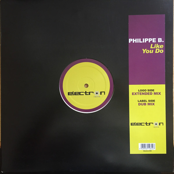 Philippe B. - Like You Do | Electron Records (Electron 003)