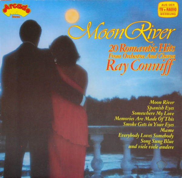 Ray Conniff And His Orchestra & Chorus - Moon River (20 Romantic Hits) | Arcade (ADE G 74) - main