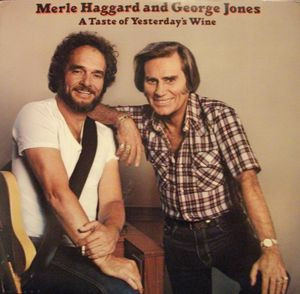 Merle Haggard And George Jones - A Taste Of Yesterdays Wine | Epic (EPC 25012) - main Merle Haggard And George Jones - A Taste Of Yesterdays Wine | Epic (EPC 25012) - main