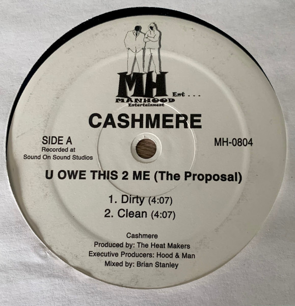 Cashmere - U Owe This 2 Me (The Proposal) | Manhood Entertainment (MH-0804)