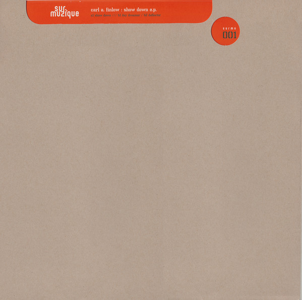 Carl A. Finlow - Show Down EP | Sur Muzique (SURMU 001) Carl A. Finlow - Show Down EP | Sur Muzique (SURMU 001)