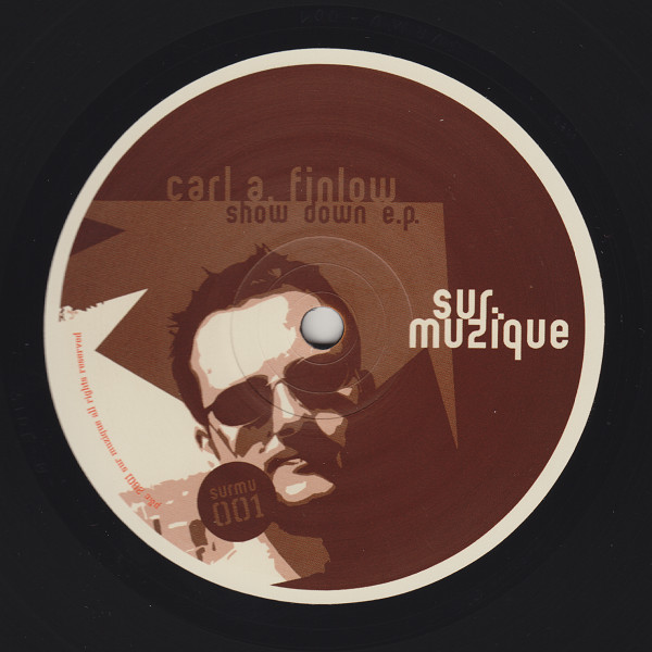 Carl A. Finlow - Show Down EP | Sur Muzique (SURMU 001) - 4 Carl A. Finlow - Show Down EP | Sur Muzique (SURMU 001) - 4