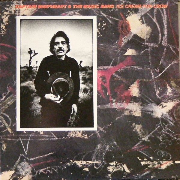 Captain Beefheart & The Magic Band - Ice Cream For Crow | Virgin (204 957)