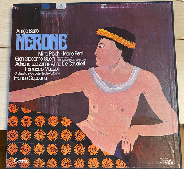 Franco Capuana , Mirto Picchi , Giangiacomo Guelfi , Adriana Lazzarini , Arrigo Boito , Mario Petri , Anna de Cavalieri , Ferruccio Mazzoli , Orchestra Del Teatro Di San Carlo - Nerone | Cetra (LO 56)