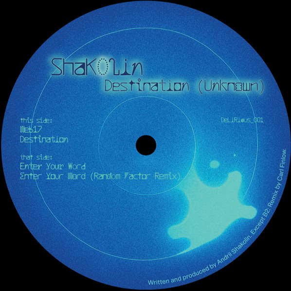 Shakolin - Destination (Unknown) | Delirious_____ (Delirious 001) - main