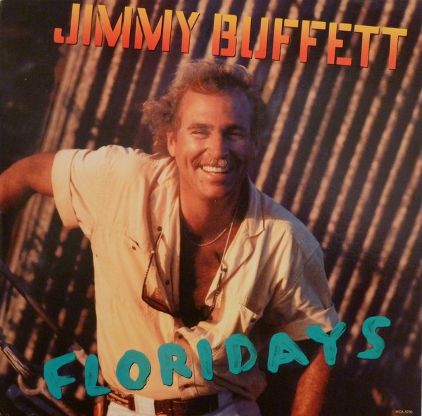 Jimmy Buffett - Floridays | MCA Records (MCA-5730) - main