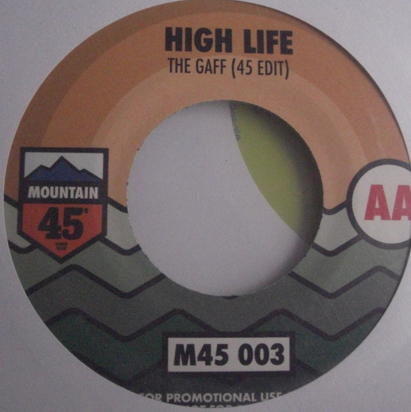 Double A , The Gaff - You Feel Alright? / High Life (Gaff 45 Edit) | Mountain 45s (M45 003) - 2