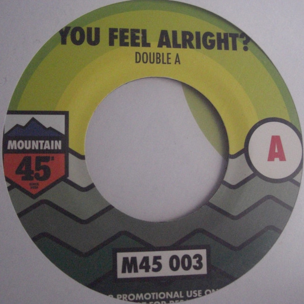 Double A , The Gaff - You Feel Alright? / High Life (Gaff 45 Edit) | Mountain 45s (M45 003)