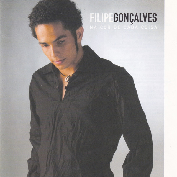 Filipe Gonçalves - Na Cor de Cada Coisa | BMG Portugal (82876 552002) - main