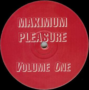 Maximum Pleasure - Volume One | Not On Label (DAY 10)